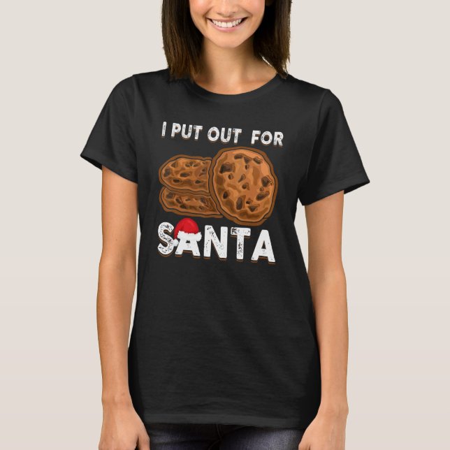 Christmas Cookies  I Put Out For Santa Xmas Pajama T-Shirt (Front)