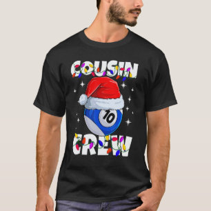Christmas Cousin Crew 10 Ball Billiard Pajamas Fam T-Shirt