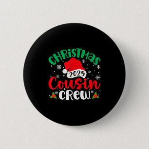Christmas Cousin Crew 2025 Xmas Santa Hat Matching Button