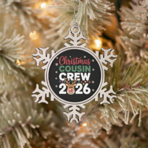 Christmas Cousin Crew 2026 Reindeer Snowflakes Snowflake Pewter Christmas Ornament