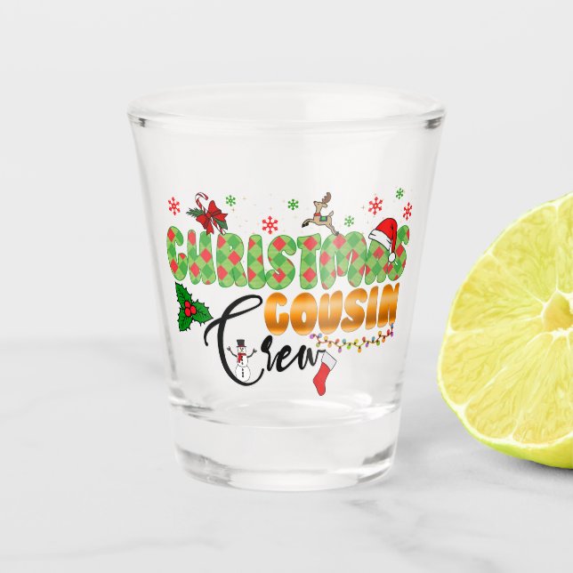 Christmas Cousin Crew Family Reunion  Shot Glass (Front)