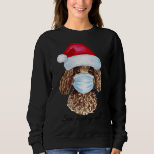 Christmas Covid Masked Poodle  6 Feet Y All  Funny Sweatshirt