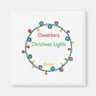 Christmas Coworkers Are Like Christmas Lights Funn Magnet