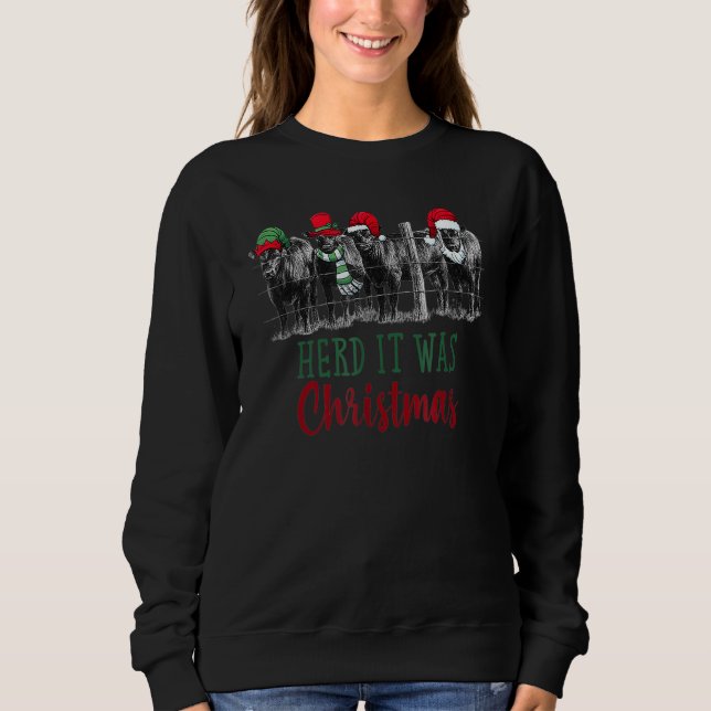 Christmas Cows Cute Cow Herd That It Was Sweatshirt (Front)