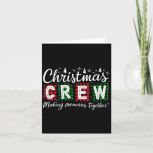 Christmas Crew 2025 Making Memories Together Famil Card