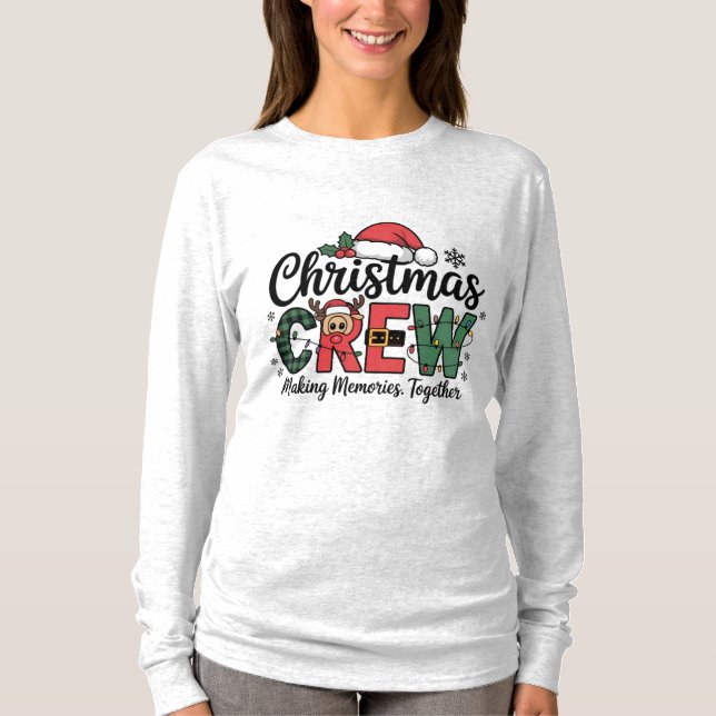 Christmas Crew Making Memories Together | Cozy T-Shirt (Front)