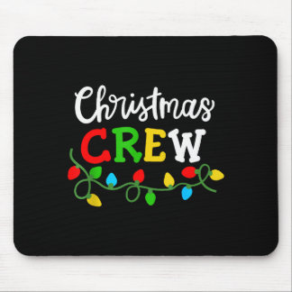 Christmas Crew Matching Family Xmas Party Men Wome Mouse Pad