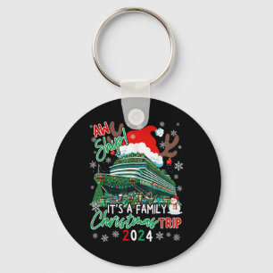 Christmas Cruise Aw Ship It's A Family Christmas T Keychain