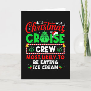 Christmas Cruise Crew Most Likely To Be Eating Ice Card