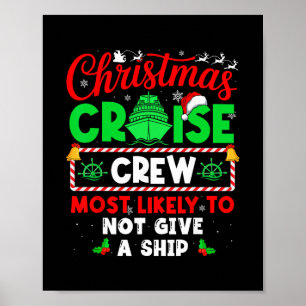 Christmas Cruise Crew Most Likely To Not Give A Sh Poster