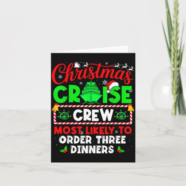 Christmas Cruise Crew Most Likely To Order Three D Card (Front)
