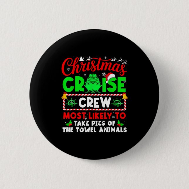 Christmas Cruise Crew Most Likely To Take Cs Towel Button (Front)