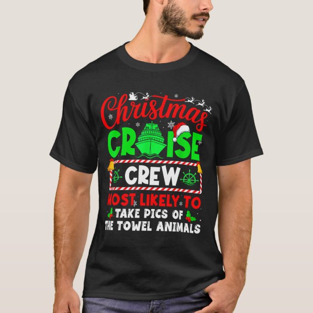 Christmas Cruise Crew Most Likely To Take Cs Towel T-Shirt (Front)