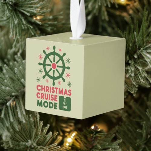 Christmas Cruise Mode On Ship Christmas 2024 Cube Ornament