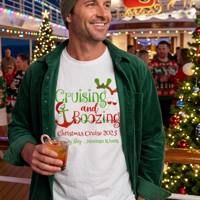 Christmas Cruising and Boozing Funny  T-Shirt (Creator Uploaded)
