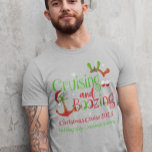 Christmas Cruising and Boozing Funny  T-Shirt<br><div class="desc">This design may be personalized in the area provided by changing the photo and/or text. Or it can be customized by clicking Personalize this Template and then choosing the click to customize further option and delete or change the color of the background, add text, change the text color or style,...</div>