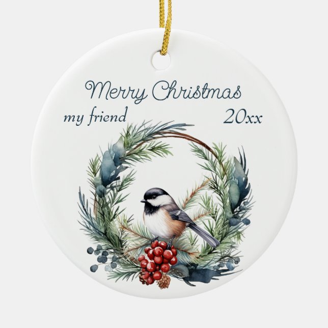 Christmas Custom Friend Chickadee Bird Wreath Ceramic Ornament (Front)