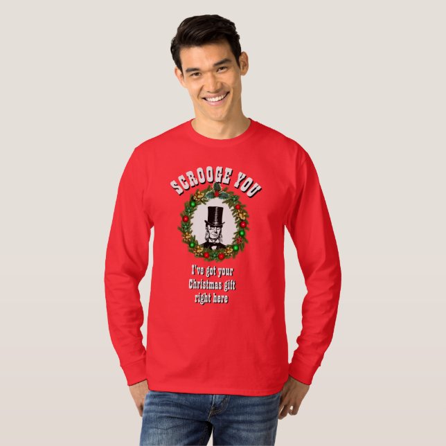 Christmas Customizable Gifts For Men SCROOGE YOU T-Shirt (Front Full)