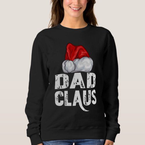 Christmas Dad Claus Santa Hat Xmas Matching Family Sweatshirt