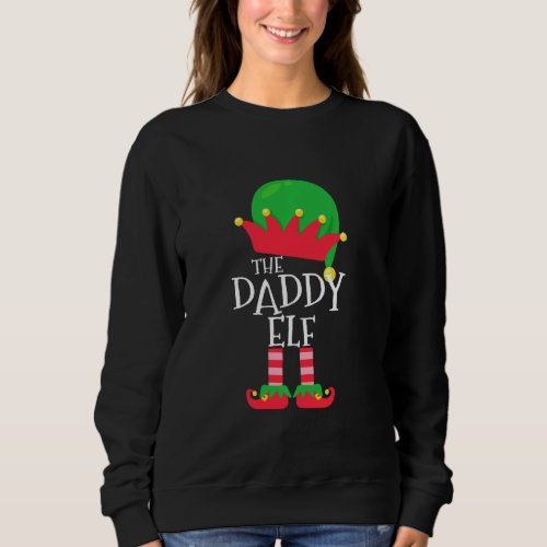 Christmas Daddy Elf Christmas Elf Family Matching Sweatshirt