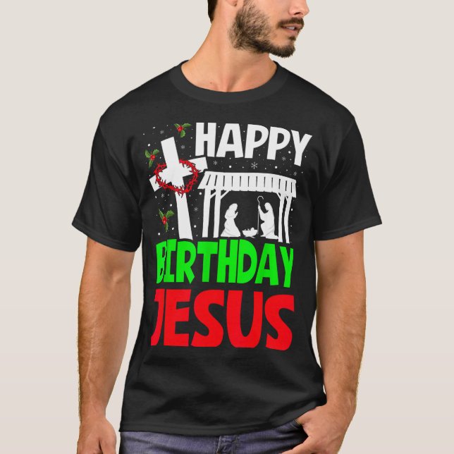 Christmas Day Outfit Happy Birthday Jesus Holiday  T-Shirt (Front)