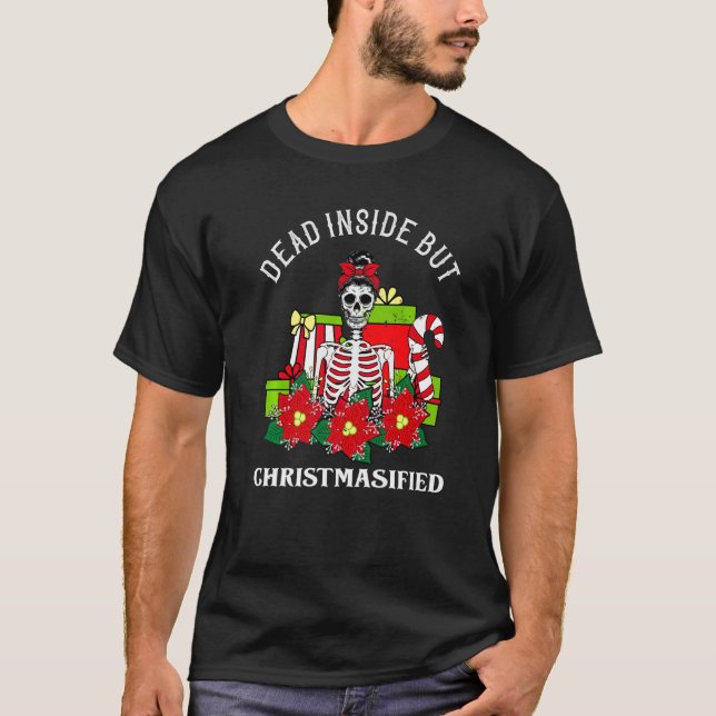 Christmas Dead Inside Skeleton Messy Bun T-Shirt (Front)