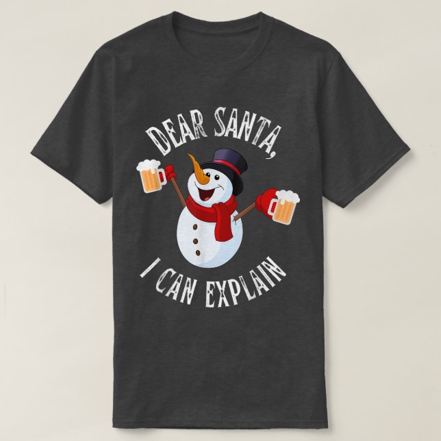 Christmas Dear Santa I Can Eplain Funny Snowman Me T-Shirt (Design Front)