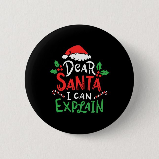 Christmas Dear Santa I Can Explain Funny Santa Cla Button (Front)