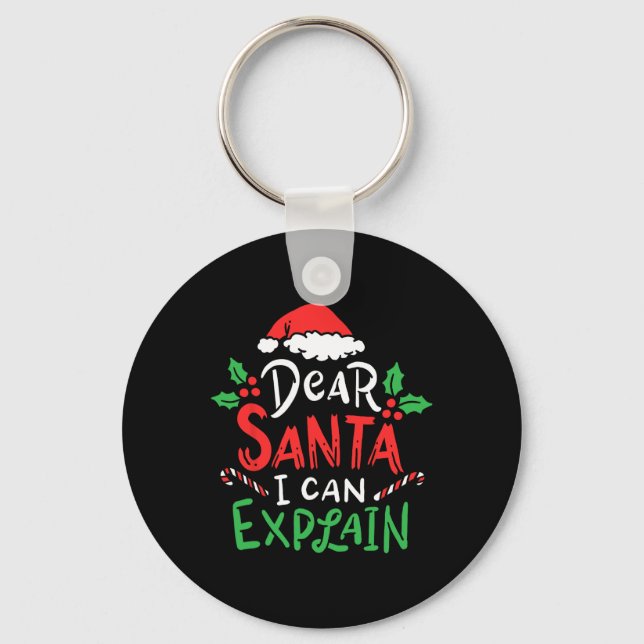 Christmas Dear Santa I Can Explain Funny Santa Cla Keychain (Front)