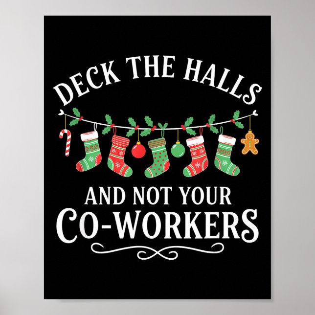 Christmas Deck The Halls And Not Your Co-workers F Poster (Front)