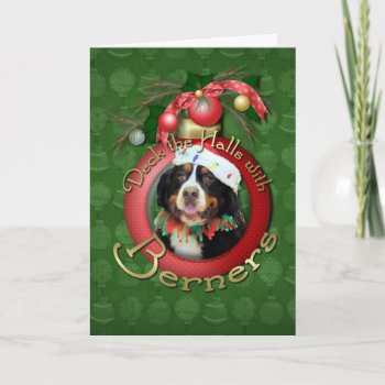Christmas - Deck The Halls - Berners Holiday Card by FrankzPawPrintz at Zazzle