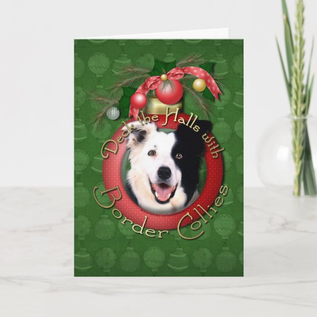 Christmas - Deck the Halls - Border Collies Holiday Card (Front)