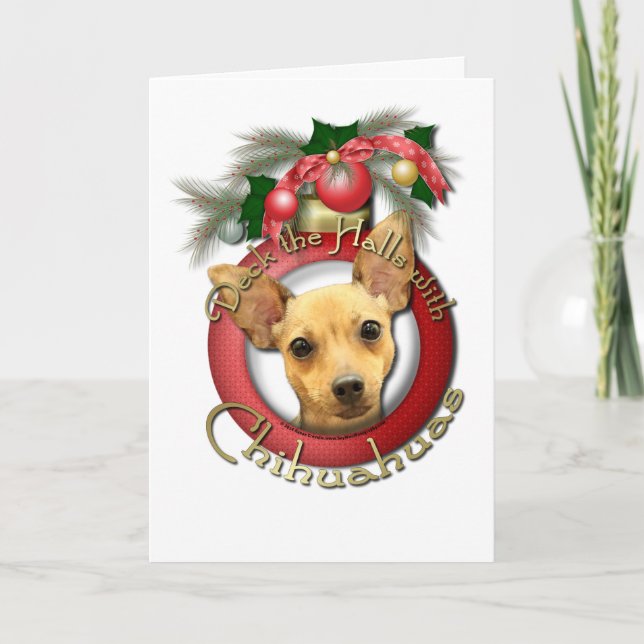 Christmas - Deck the Halls - Chihuahuas - Daisy Holiday Card (Front)