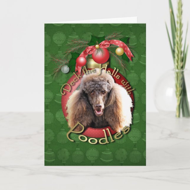 Christmas - Deck the Halls - Poodles - Chocolate Holiday Card (Front)