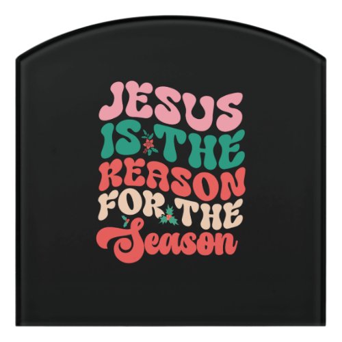 Christmas Decor Jesus Is The Reason For The Season Door Sign