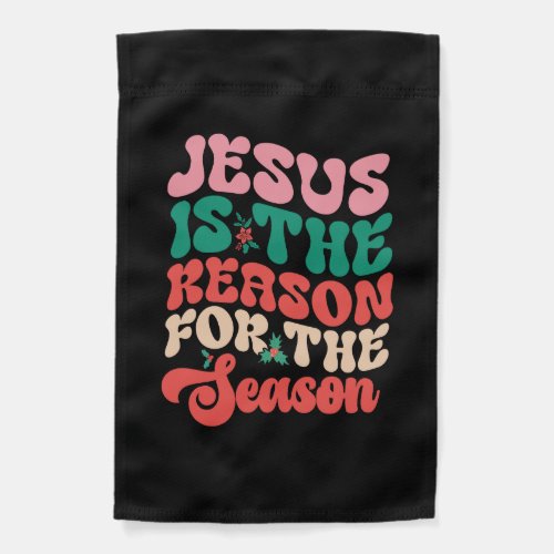 Christmas Decor Jesus Is The Reason For The Season Garden Flag