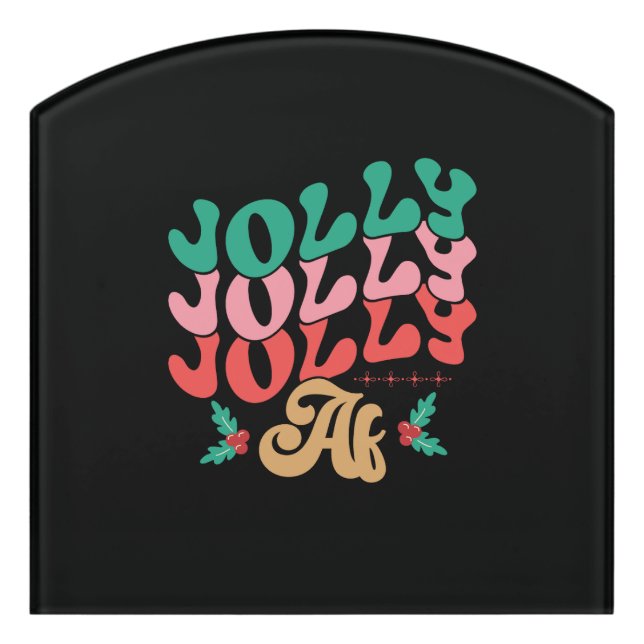 Christmas Decor Jolly Jolly Jolly Af Door Sign (Contour Front)