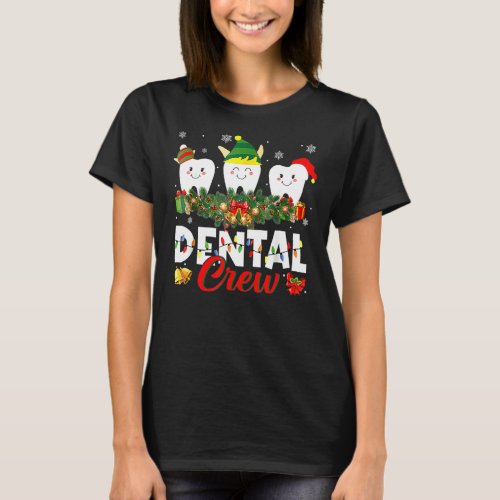 Christmas Dental Crew May All Your Teeth Be White  T_Shirt