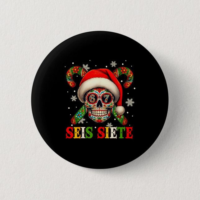 Christmas Dia De Los Muertos Sugar Skull Seis Siet Button (Front)