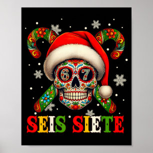 Christmas Dia De Los Muertos Sugar Skull Seis Siet Poster