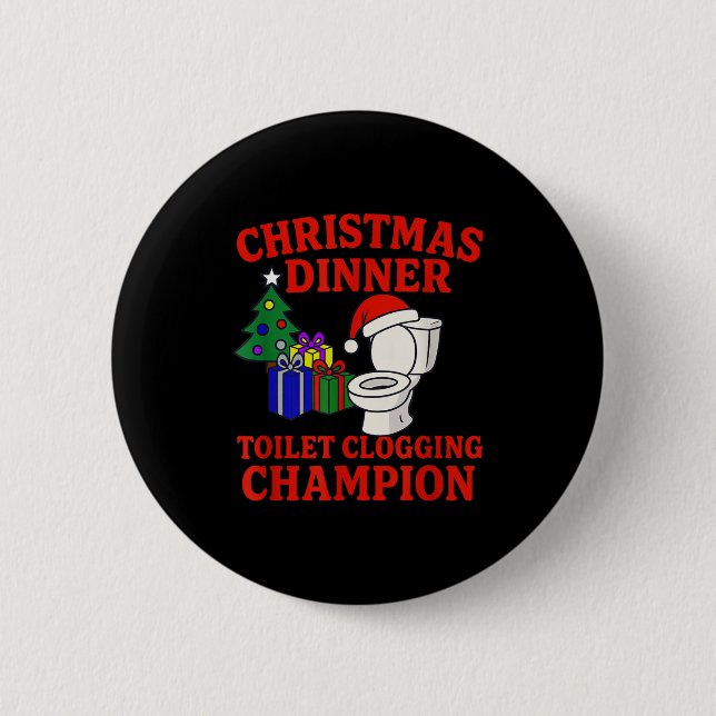 Christmas Dinner Toilet Clogging Chamon _ Funny Ch Button (Front)