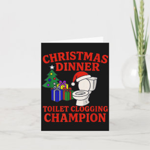 Christmas Dinner Toilet Clogging Chamon _ Funny Ch Card