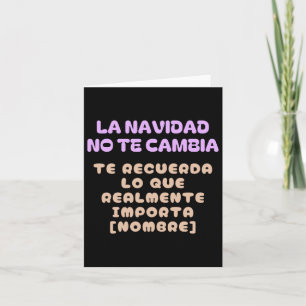 Christmas Doesn't Change You Card