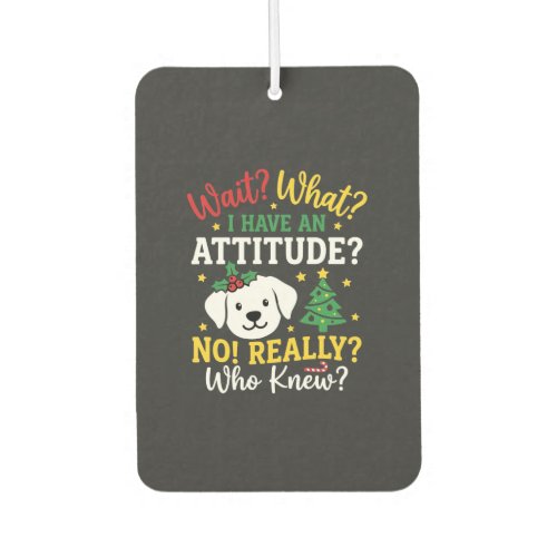 Christmas Dog Attitude Holiday Humor Air Freshener