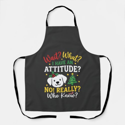 Christmas Dog Attitude Holiday Humor Apron