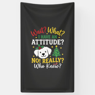 Christmas Dog Attitude Holiday Humor Banner