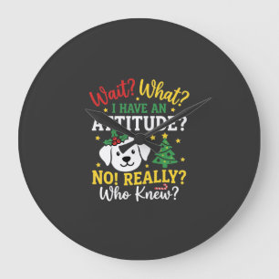 Christmas Dog Attitude Holiday Humor Large Clock