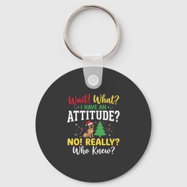 Christmas Dog Attitude Humor Keychain (Front)