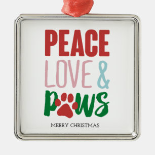 Christmas Dog Puns Santa Dogs Peace Love and Paws Metal Ornament