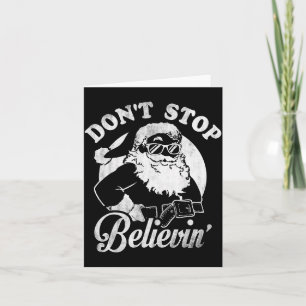 Christmas Don't Stop Believin' Santa Outline  Card